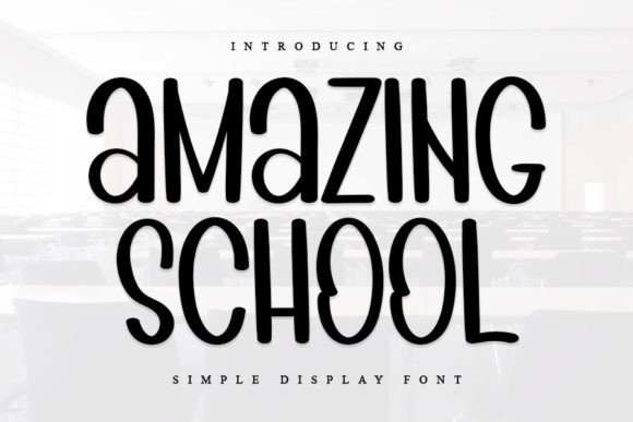 Amazing School: The Elegant Display Font for Handmade Brands