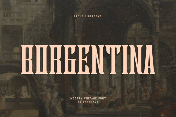 Borgentina: A Vintage Display Typeface for Editorial Design