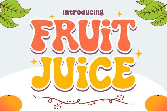 Fruit Juice: The Joyful Display Typeface for Digital Brands